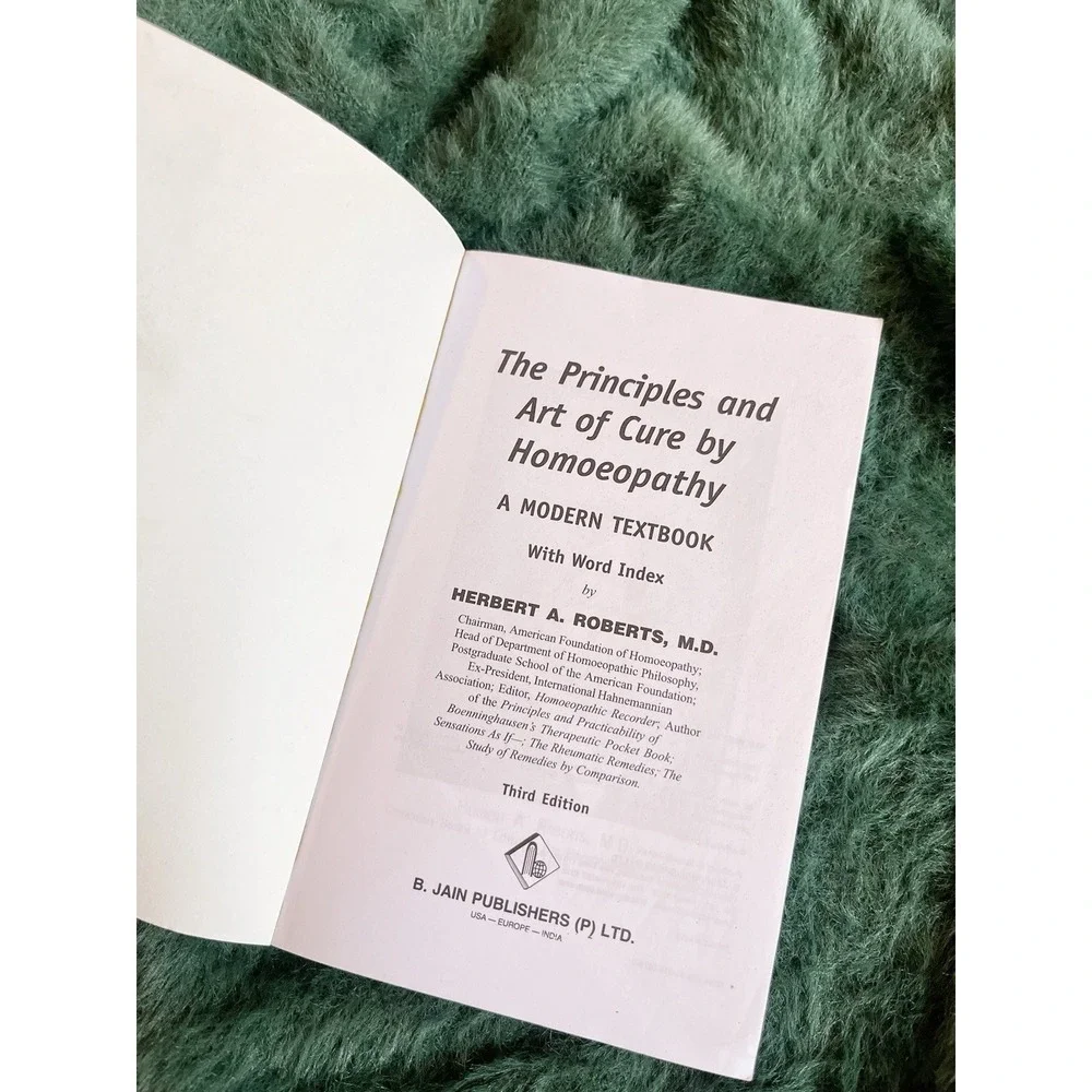 PRINCIPLES AND ART OF CURE BY HOMEOPATHY By Herbert A. Roberts